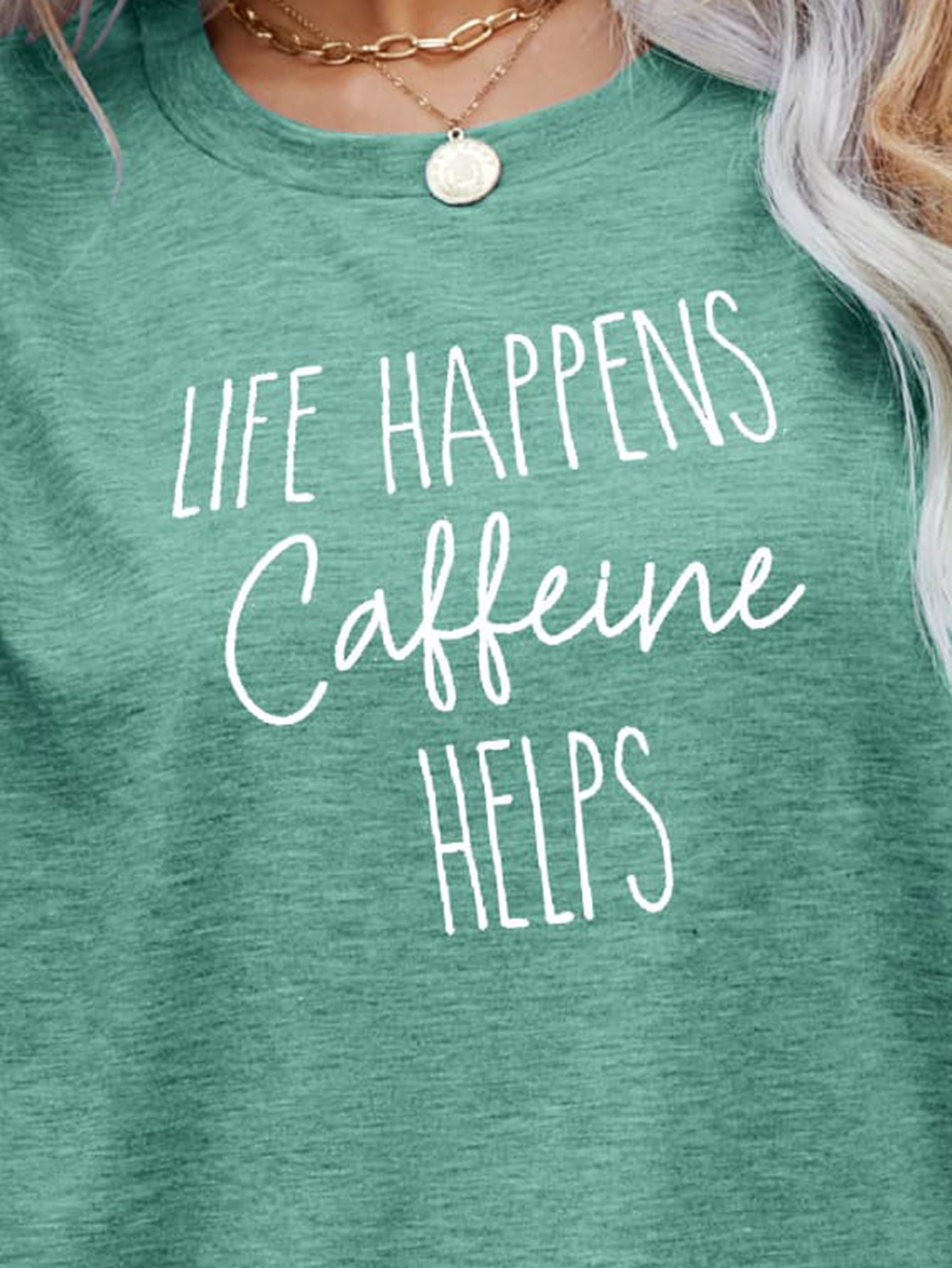LIFE HAPPENS CAFFEINE HELPS Graphic Tee - Tantalize Boutique