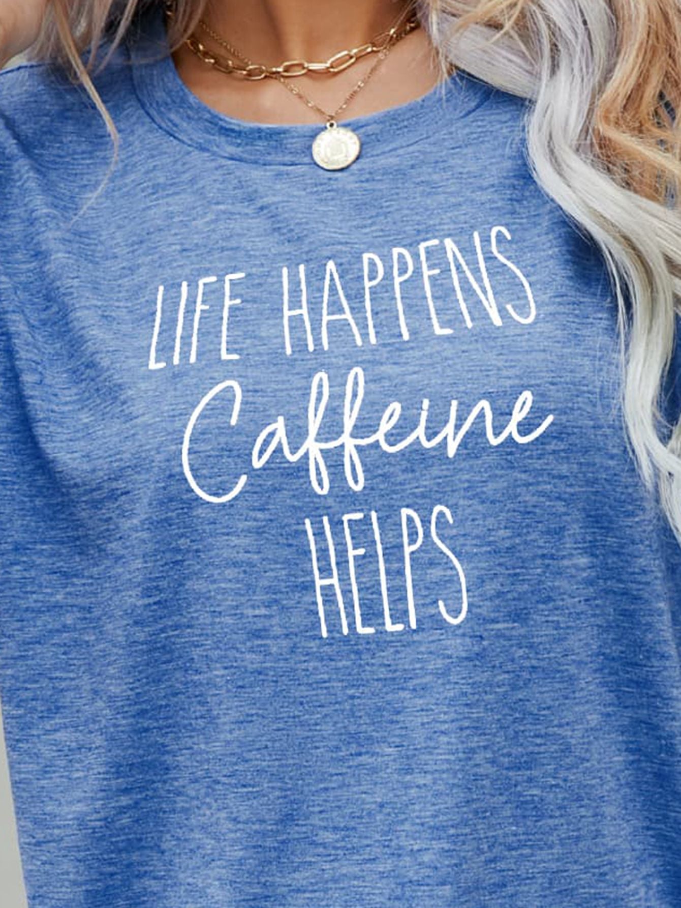 LIFE HAPPENS CAFFEINE HELPS Graphic Tee - Tantalize Boutique