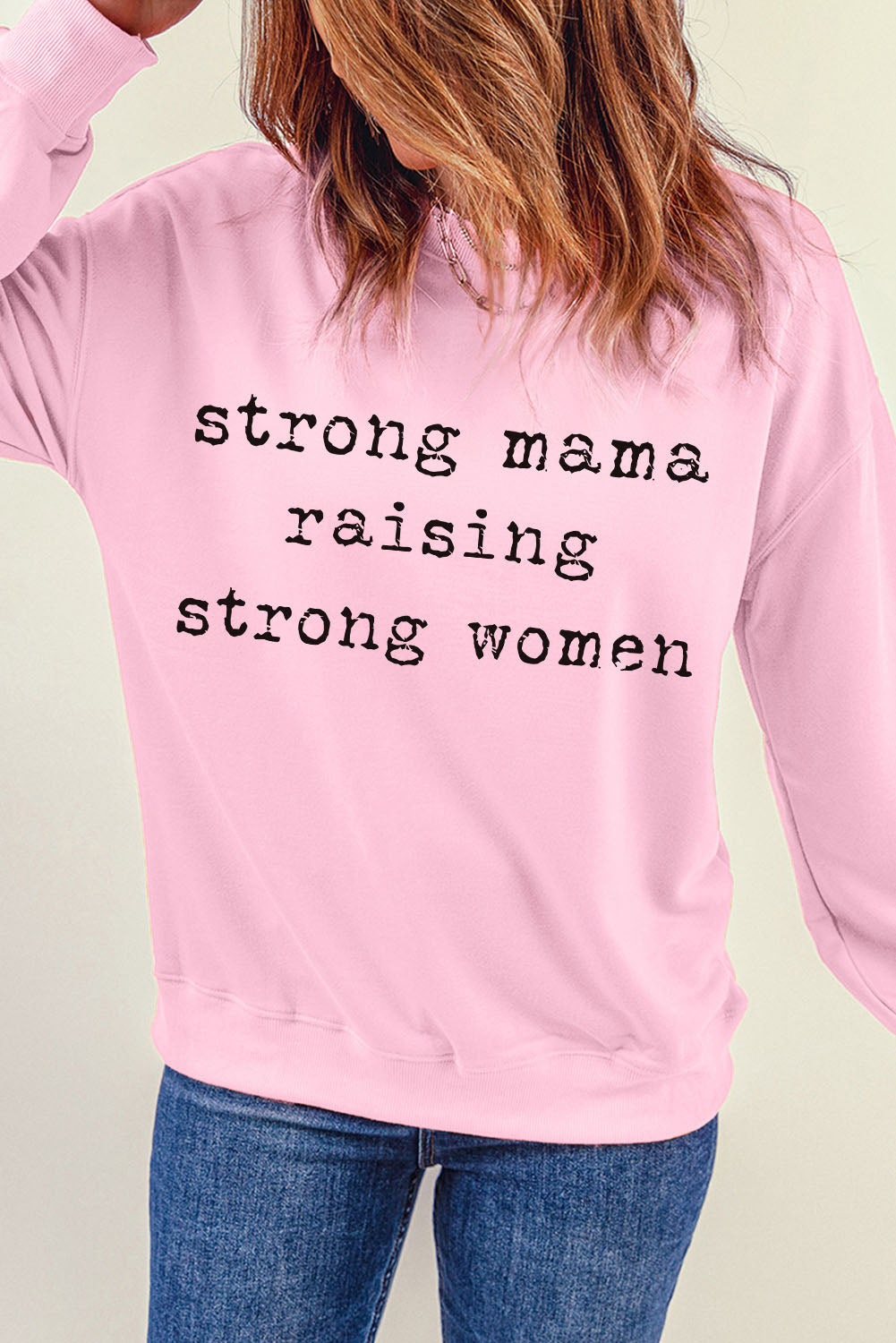 STRONG MAMA RAISING STRONG WOMEN Graphic Sweatshirt - Tantalize Boutique