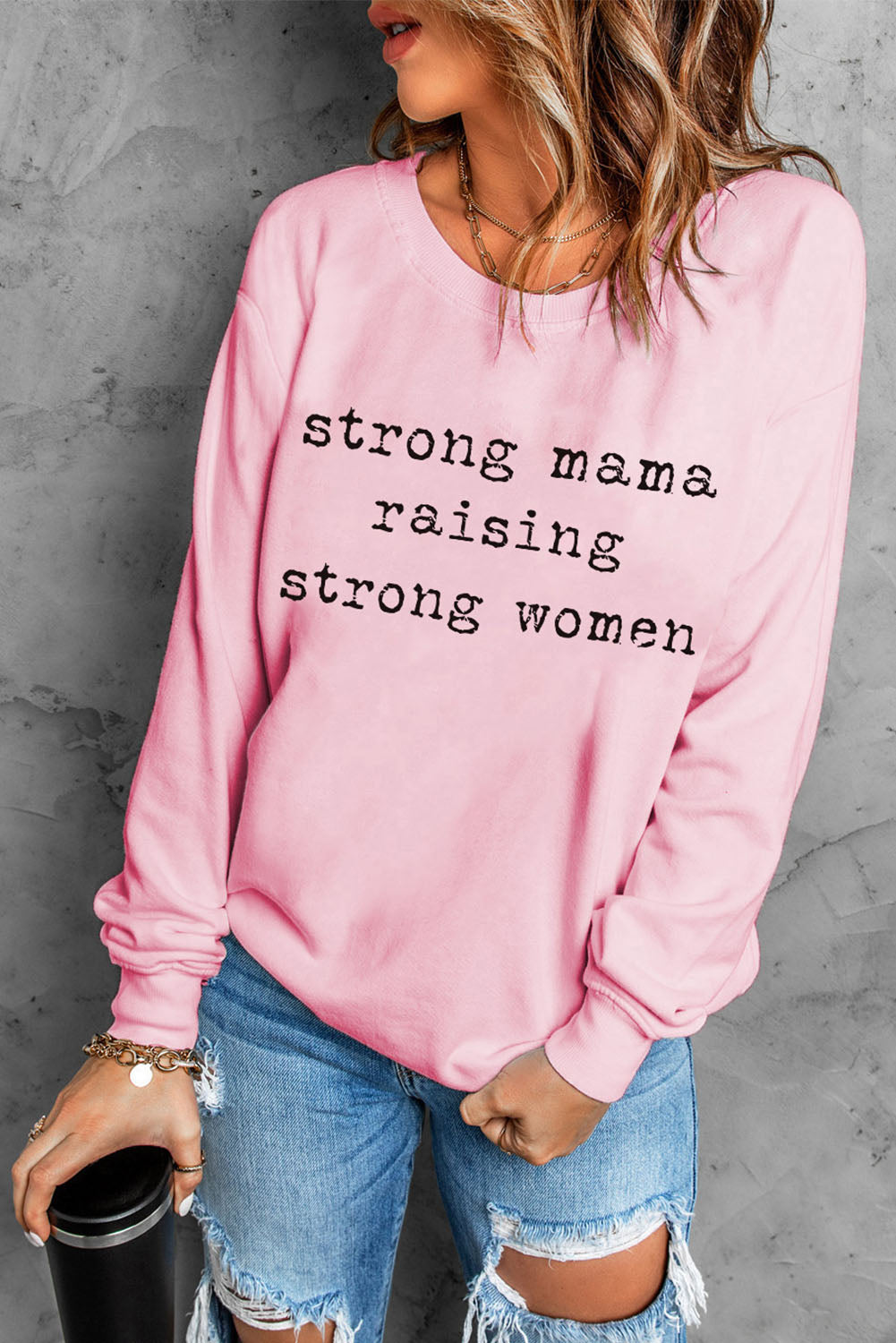 STRONG MAMA RAISING STRONG WOMEN Graphic Sweatshirt - Tantalize Boutique