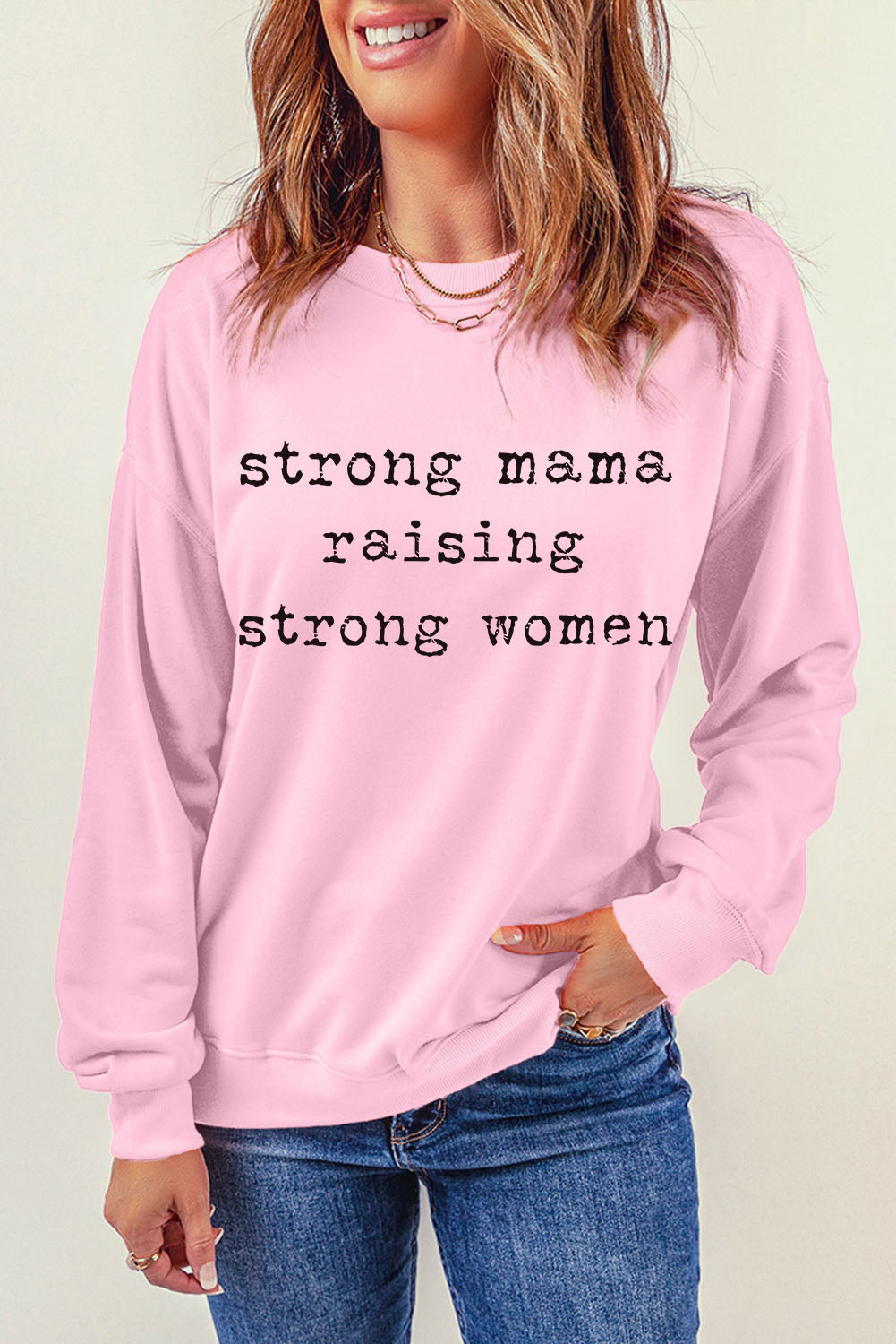 STRONG MAMA RAISING STRONG WOMEN Graphic Sweatshirt - Tantalize Boutique